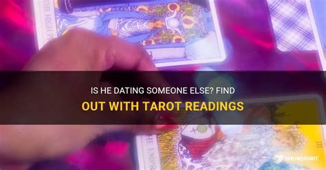 is he dating someone tarot